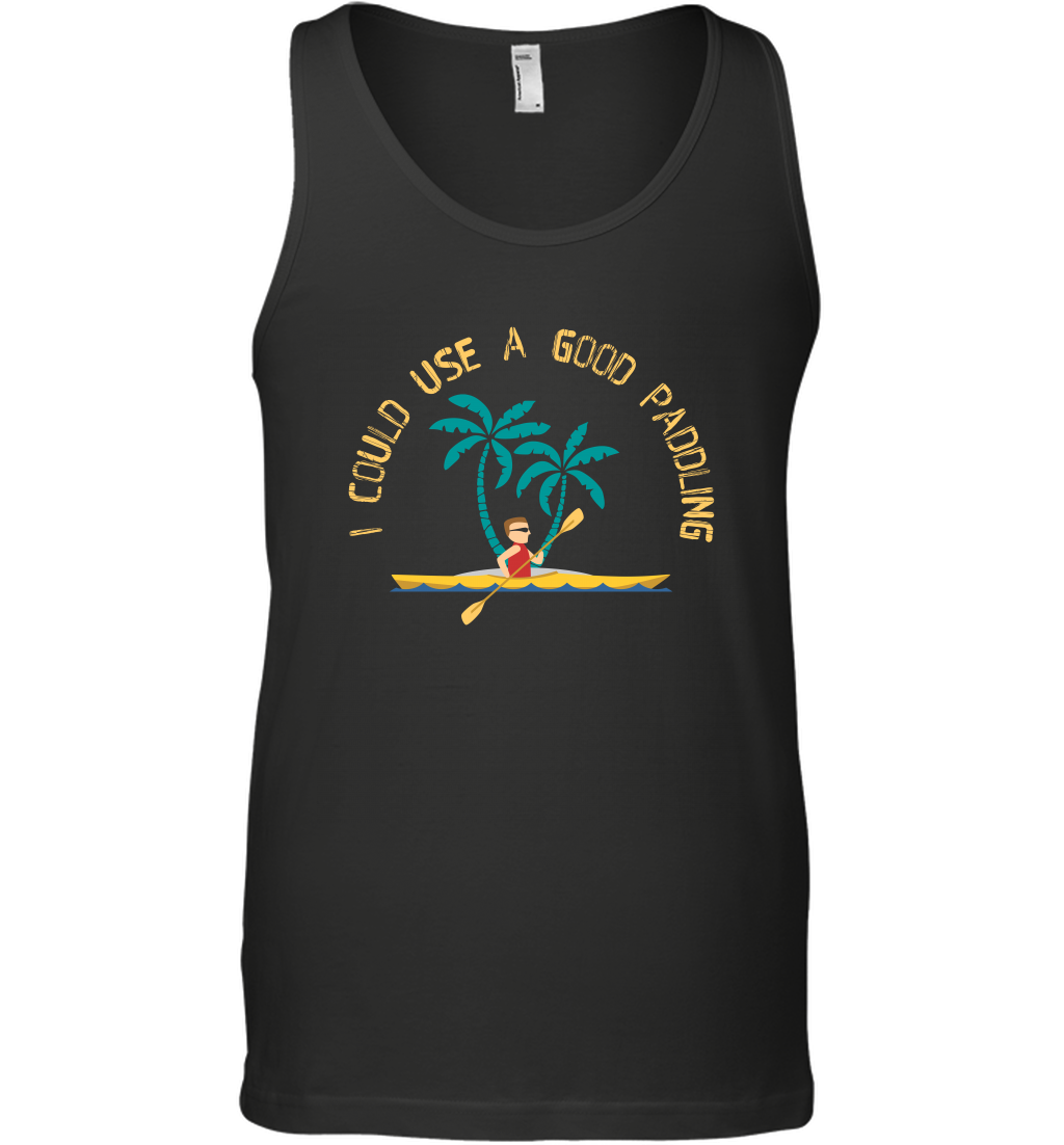 I Could Use A Good Paddling Paddle Shirt Tank Top Tank Top Black
