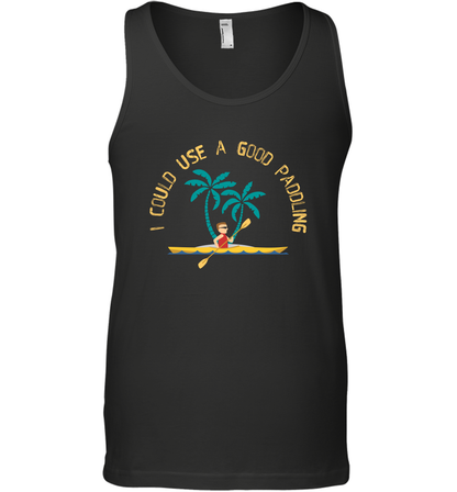 I Could Use A Good Paddling Paddle Shirt Tank Top Tank Top Black