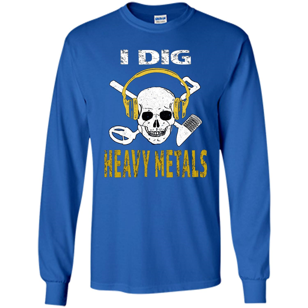 I Dig Heavy Metals Metal Detector Skull Treasure Hunt T-shirt