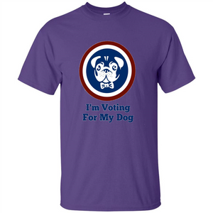 I'm Voting For My Dog T-shirt