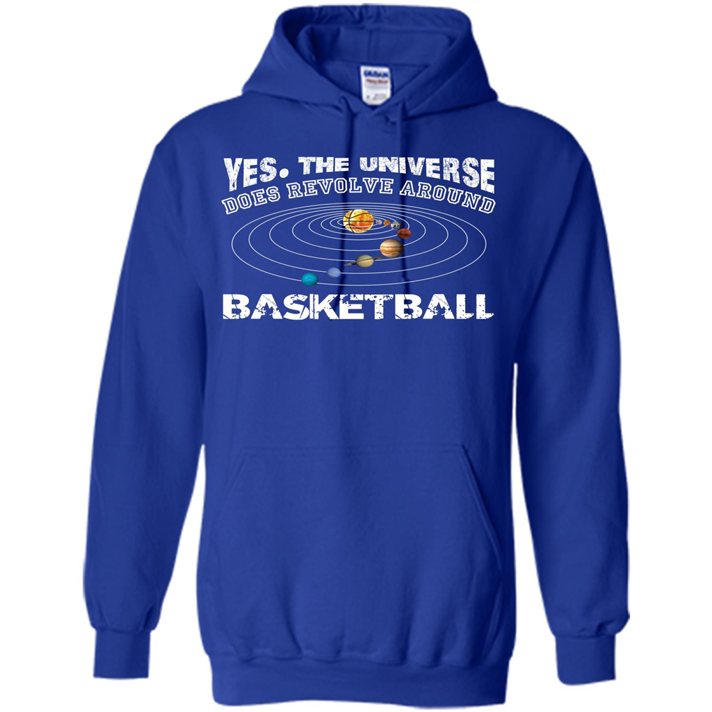 Basketball T-shirt Yes The Universe Does Revolve Around Basketball Royal