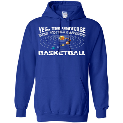 Basketball T-shirt Yes The Universe Does Revolve Around Basketball Royal