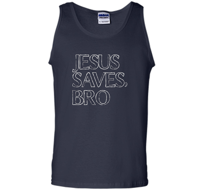 Jesus Saves, Bro T-Shirt Funny Religious Christian Tee cool shirt Navy