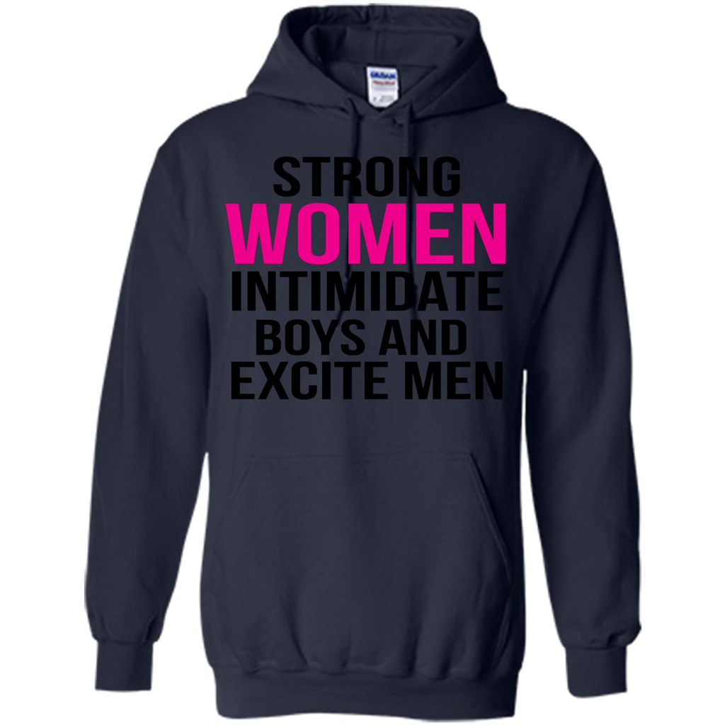 Funny T-Shirt Strong Women Intimidate Boys And Excite Men Navy