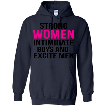 Funny T-Shirt Strong Women Intimidate Boys And Excite Men Navy