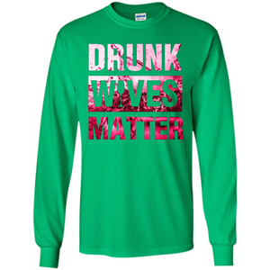 Drunk Wives Matter T-shirt Funny Wives T-shirt