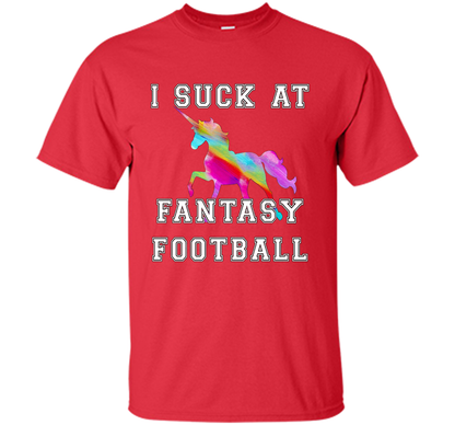 I Suck At Fantasy Football T-Shirt Funny Draft Party Unicorn shirt Red