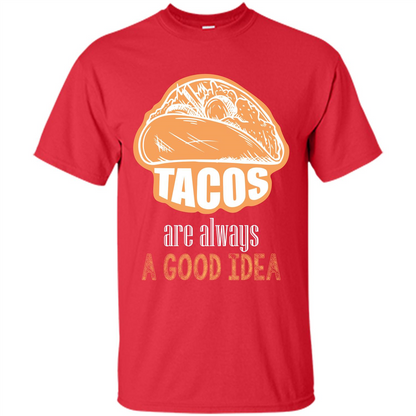 Tacos T-shirt are always a good idea Red