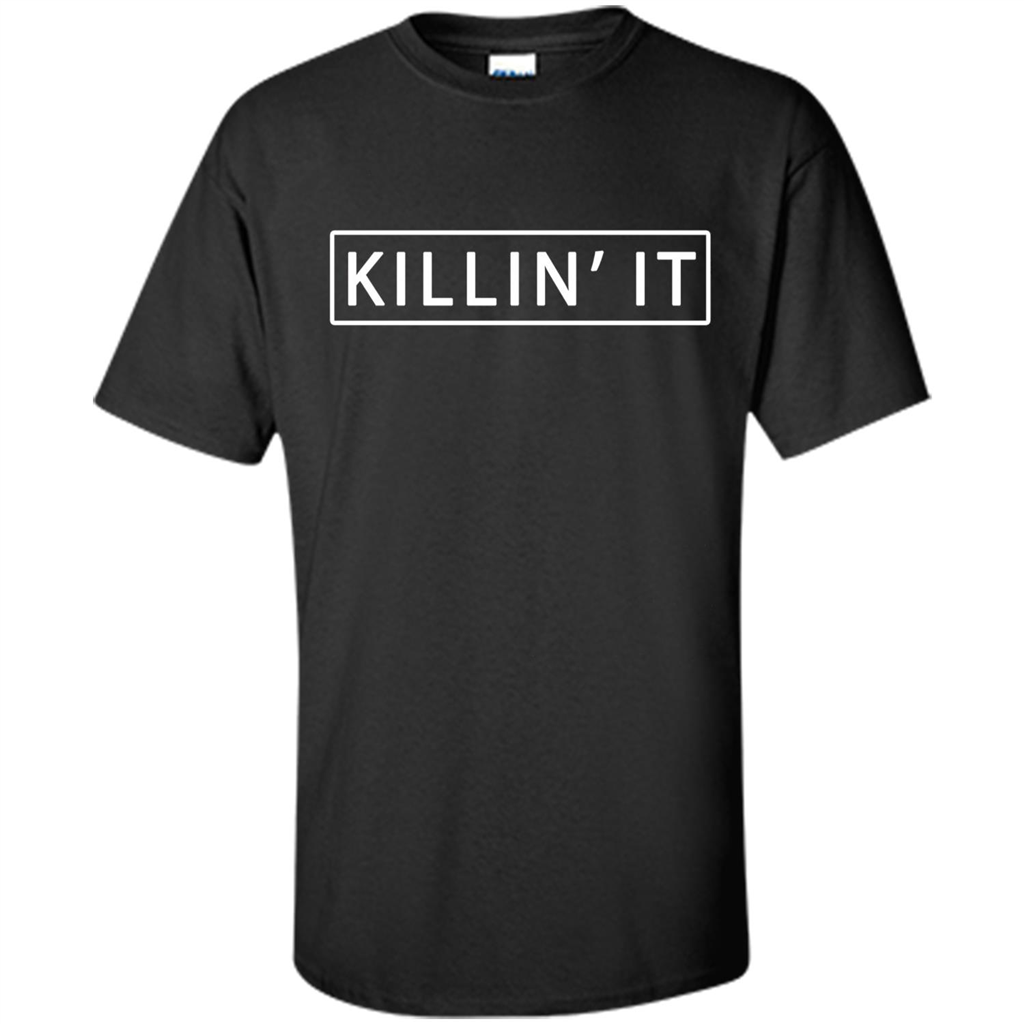Killin' It Shirt Trendy T-shirt Cute Swag Hipster Dope Black