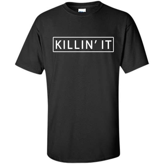 Killin' It Shirt Trendy T-shirt Cute Swag Hipster Dope Black