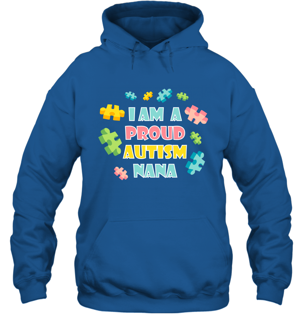 I Am A Proud Autism Nana Family Shirt Hoodie Hoodie Royal