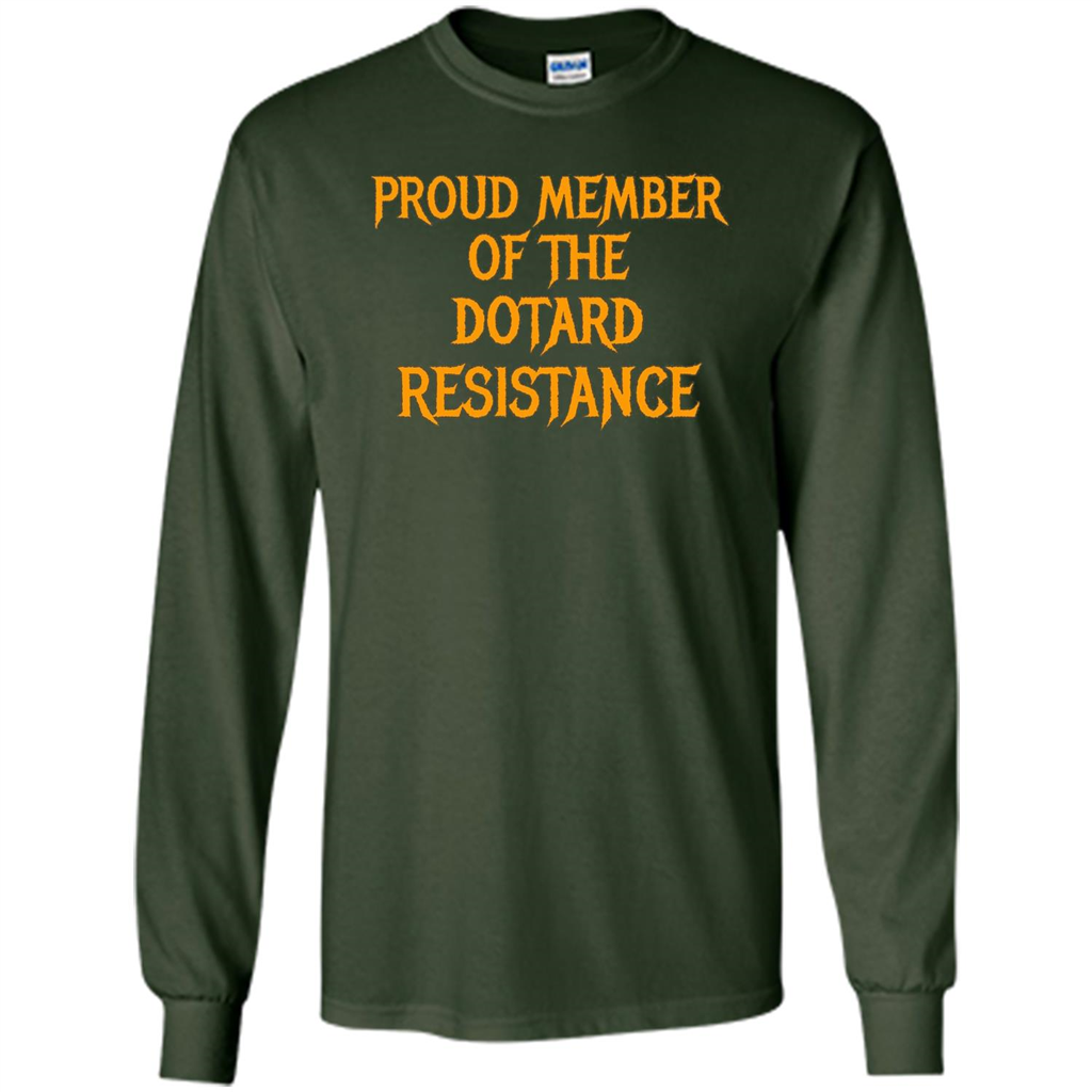 American President T-shirt Proud Member Of The Dotard Resistance T-shirt Forest Green