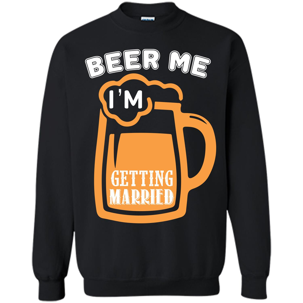 Beer T-shirt Beer Me Iäó»m Getting Married Black