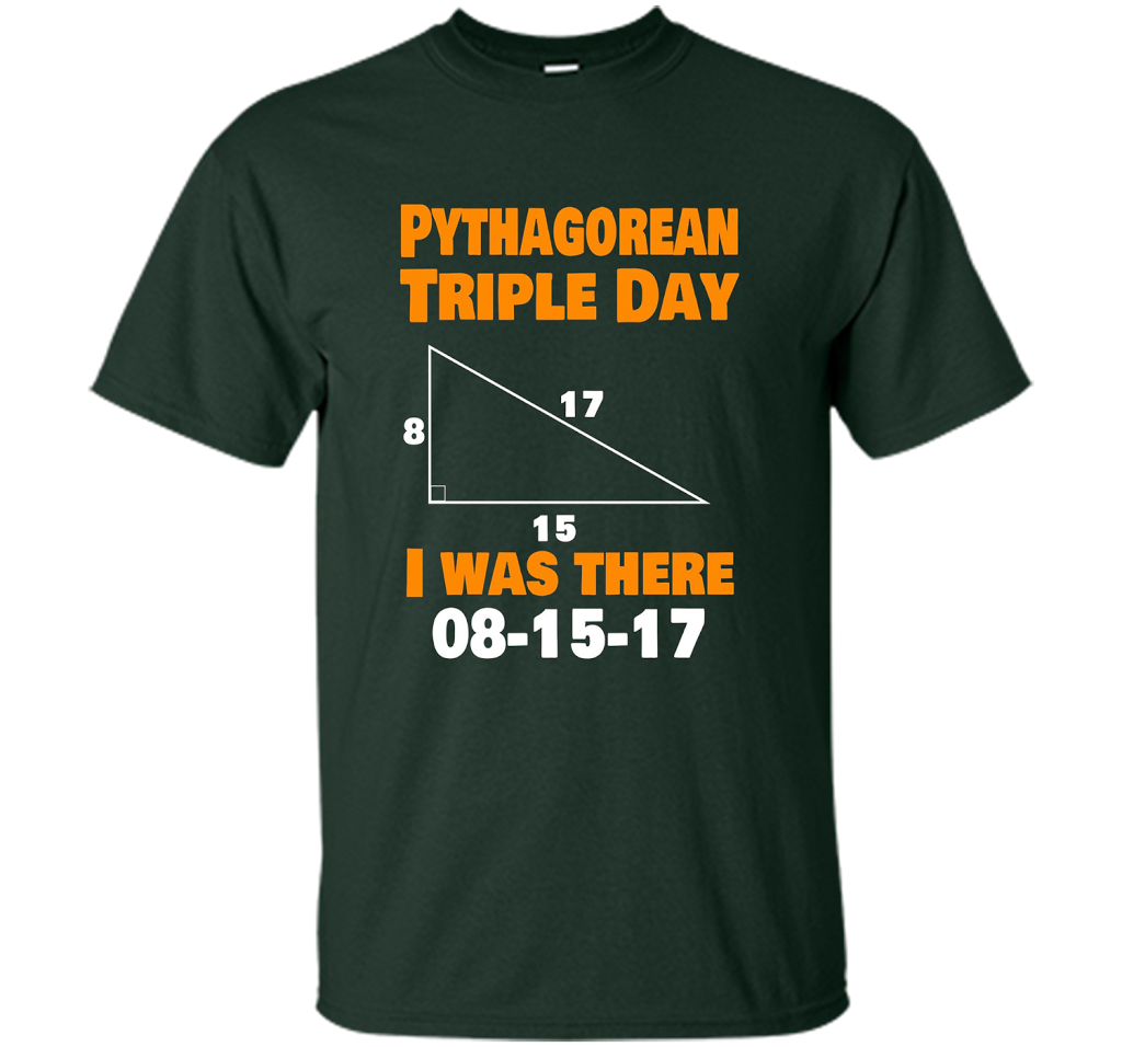 Pythagorean Triple Day 2017 8-15-17 Geeky T-shirt Forest Green