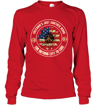 Freedom Hust Another Word For Nothing Left To Lose Shirt Long Sleeve T-Shirt Red