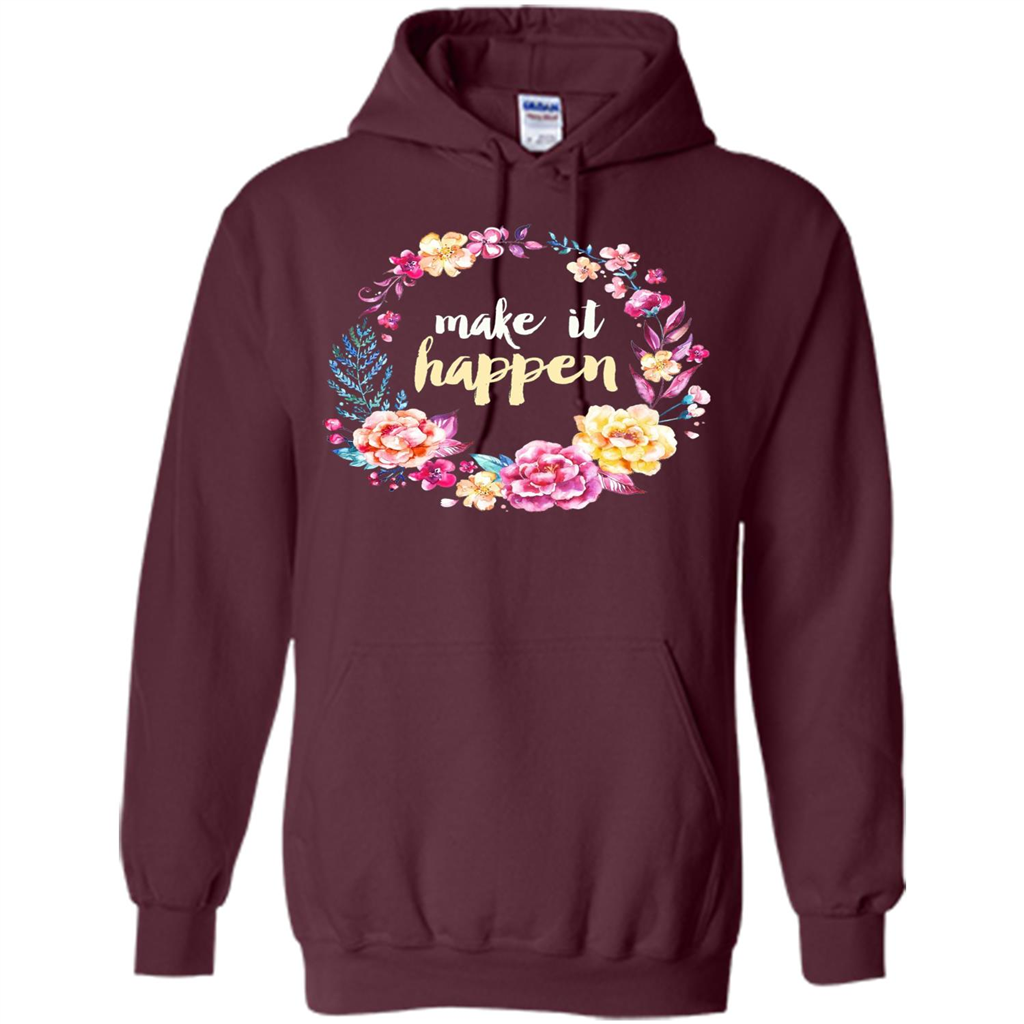 Make It Happen T-shirt Floral Wreath Script Typography T-shirt Maroon