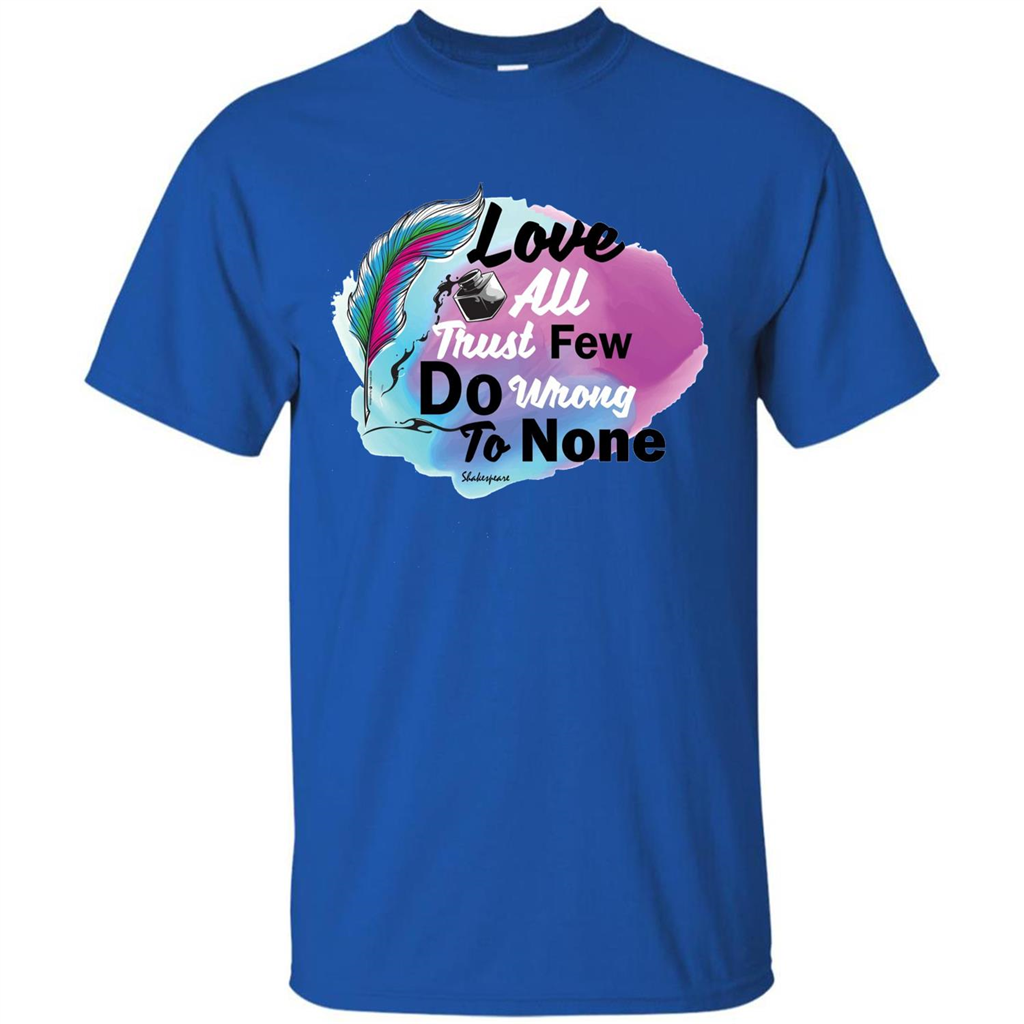 Love All Trust Few Do Wrong To None T-shirt Royal