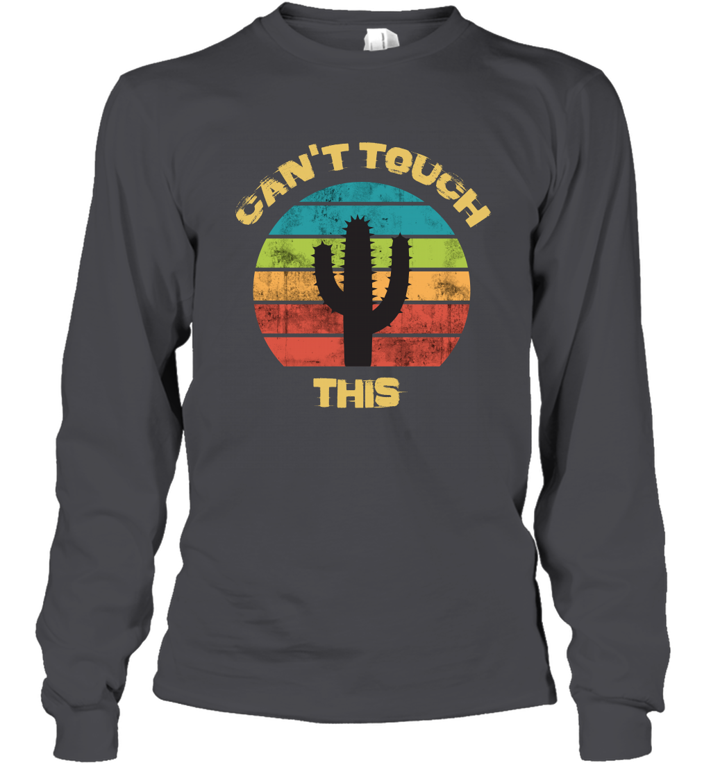 Cant Touch This Catus Shirt Long Sleeve T-Shirt Long Sleeve T-Shirt Dark Heather