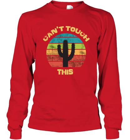Cant Touch This Catus Shirt Long Sleeve T-Shirt Long Sleeve T-Shirt Red