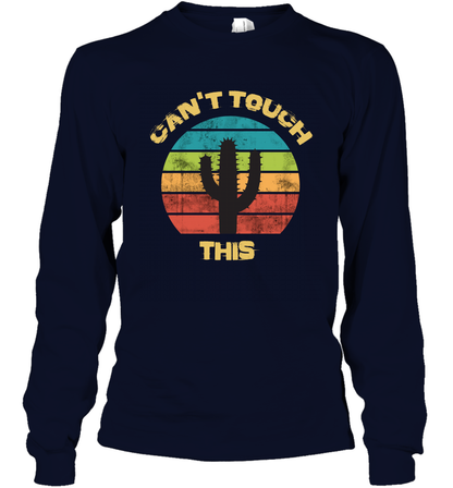 Cant Touch This Catus Shirt Long Sleeve T-Shirt Long Sleeve T-Shirt Navy