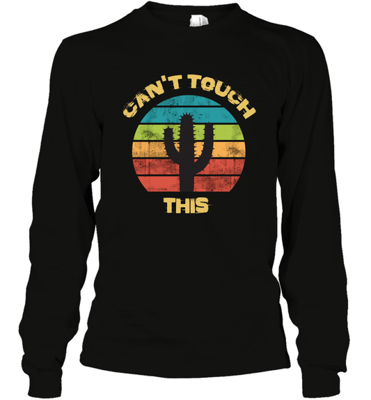 Cant Touch This Catus Shirt Long Sleeve T-Shirt Long Sleeve T-Shirt Black