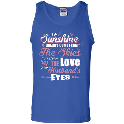 Wife T-shirt My Sunshine Comes From The Love In My Husband's Eyes Royal