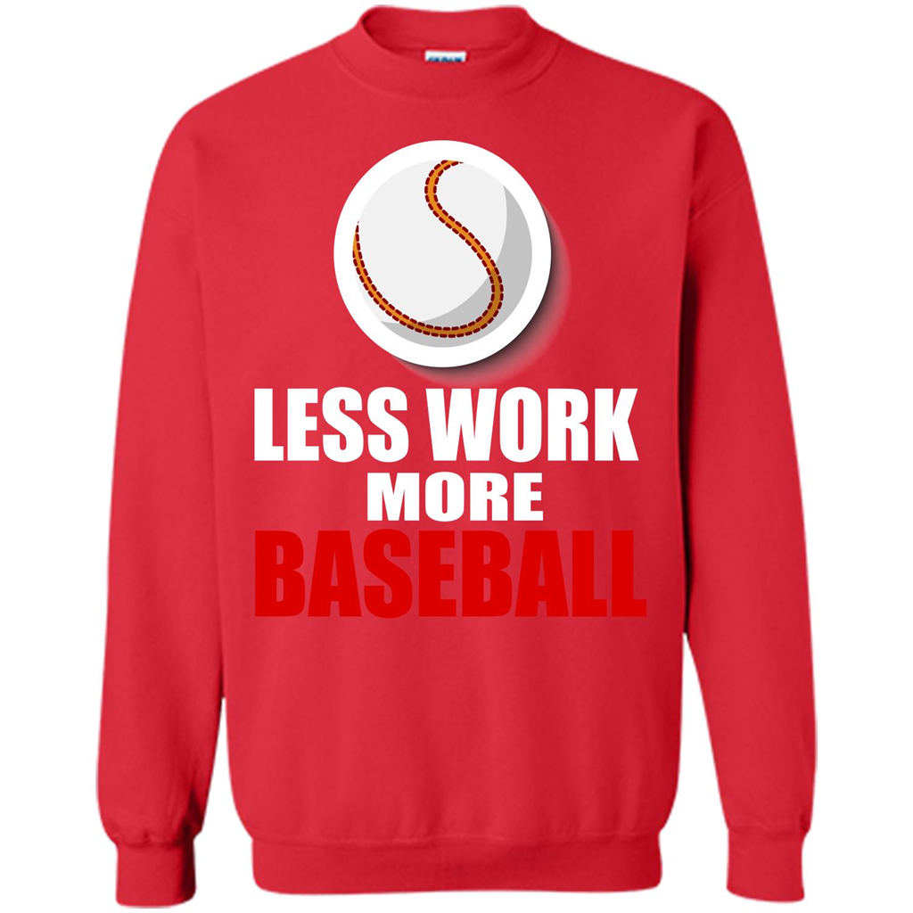 Baseball T-shirt Less Work More Baseball Red