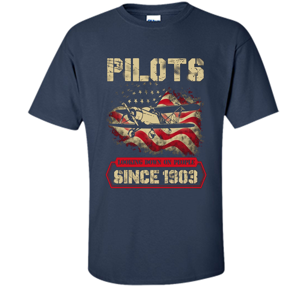 Pilots Looking Down On People Since 1903 T-shirt Navy