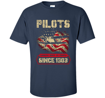 Pilots Looking Down On People Since 1903 T-shirt Navy