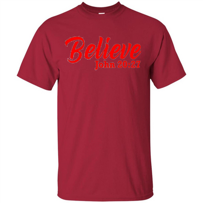 Bible Church Ministry Believe John 20:27 T-shirt Cardinal
