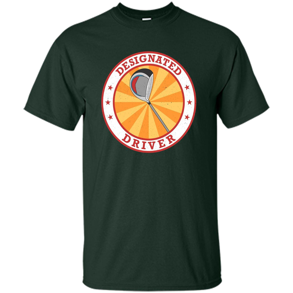 Golf T-shirt Designated Driver Funny Golf T-shirt Forest Green