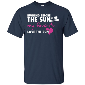 Runner T-shirt Running Before The Sun Is Up T-shirt