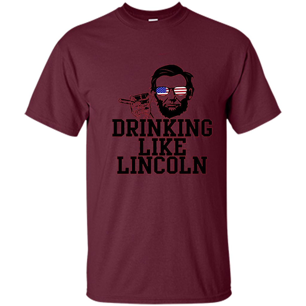 Funny Drinking T-shirt Drinking Like Lincoln Maroon