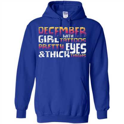 December Girl T-shirt With Tattoos Pretty Eyes and Thick Thighs Royal