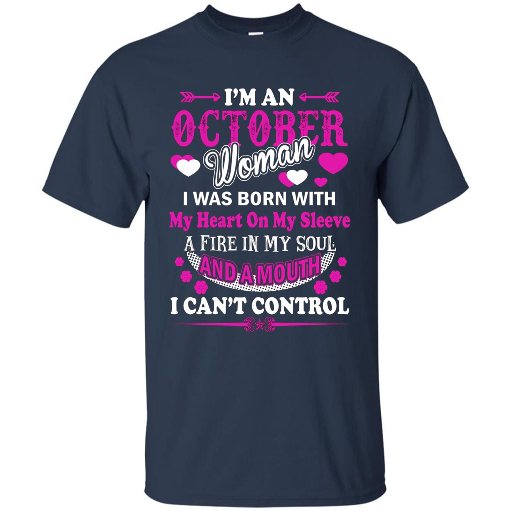I'm An October Woman T-Shirt I Was Born With My Heart On My Sleeve Navy