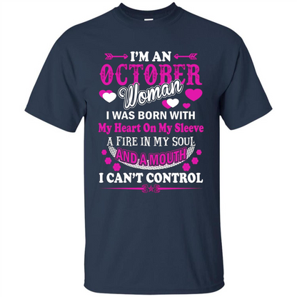 I'm An October Woman T-Shirt I Was Born With My Heart On My Sleeve Navy