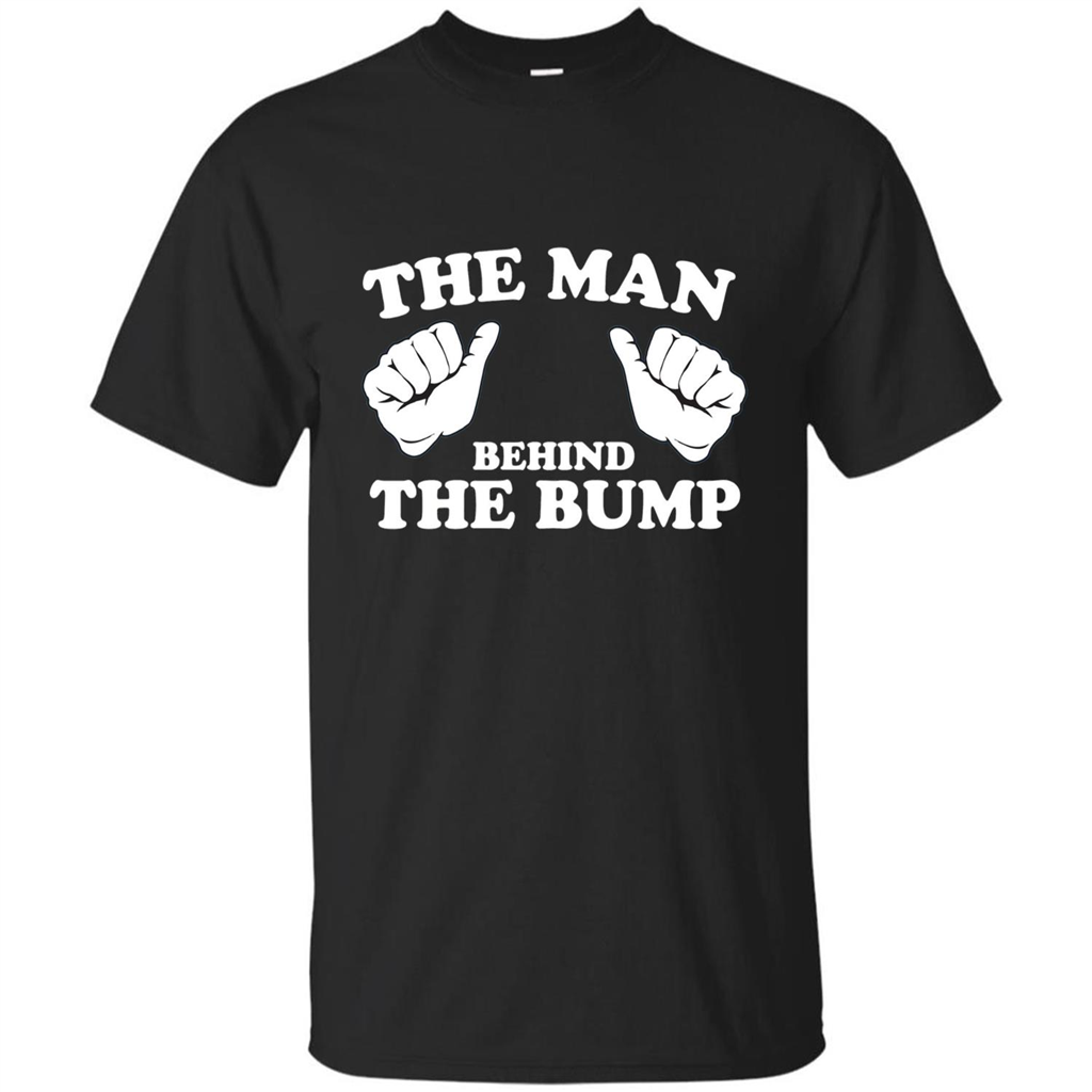 Funny New Dad T-shirt The Man Behind the Bump T-shirt