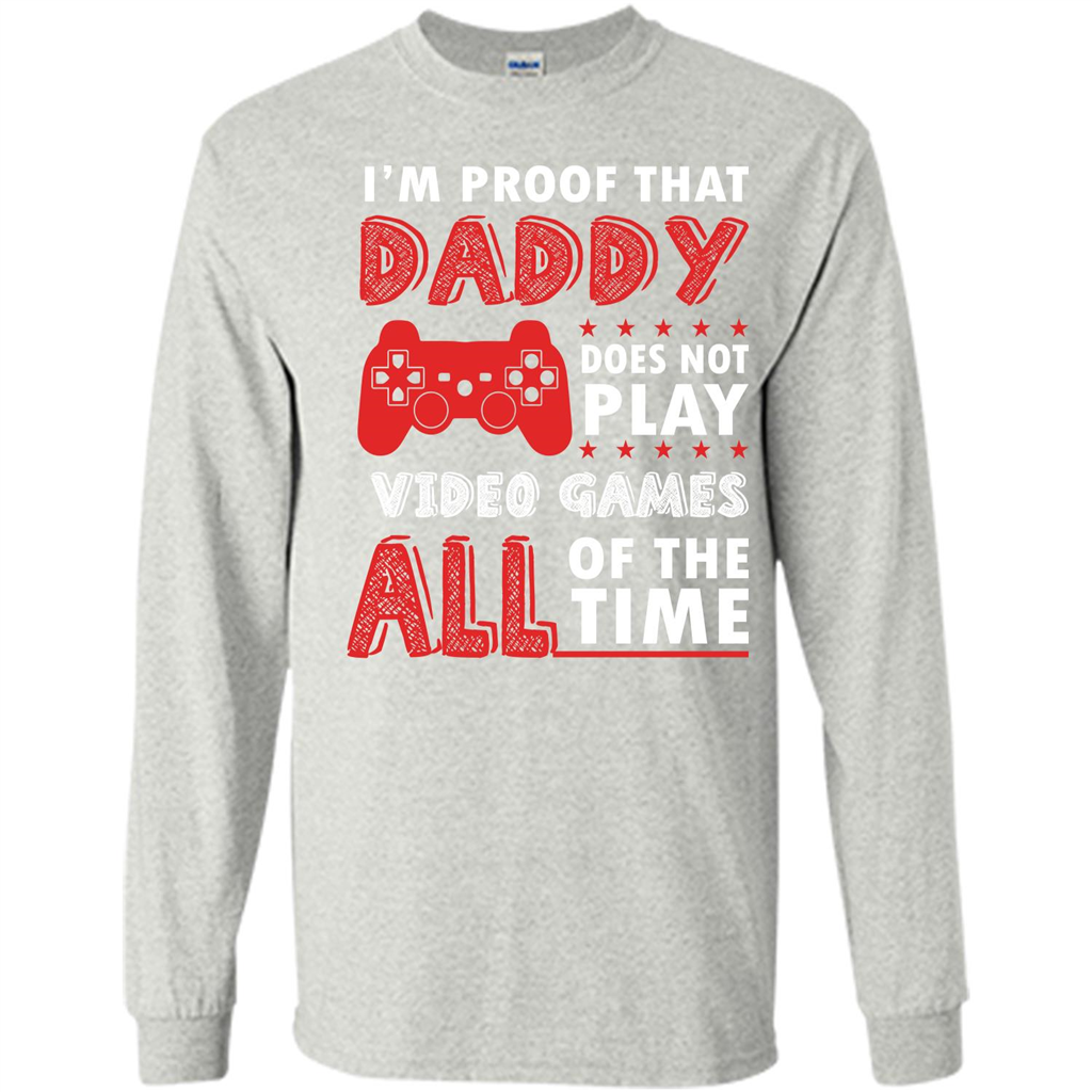Daddy Gamer. I'm Proof That Daddy Doesn't Not Play Video Games All Of The Time Ash