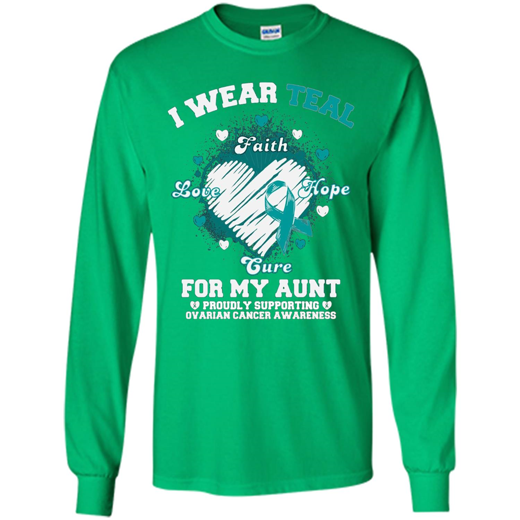 I Wear Teal For My Aunt - Ovarian Cancer Awareness T-Shirt Irish Green