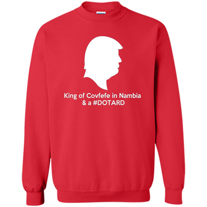 American President T-shirt, King Of Covfefe In Nambia And A #Dotard T-Shirt