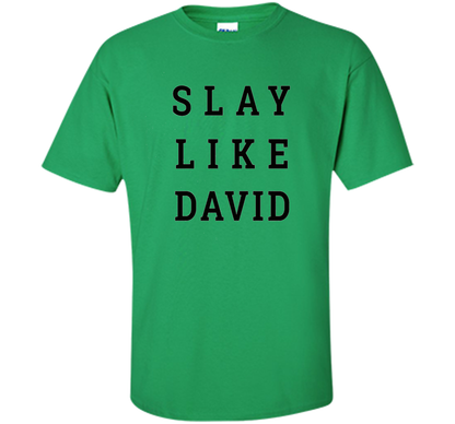 Slay Like David Religious Bible Inspired Christian T-shirt Irish Green