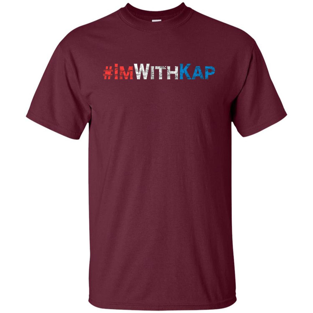 I'm With Kap T-Shirt Maroon