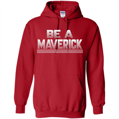 Funny Be A Maverick T-Shirt Red