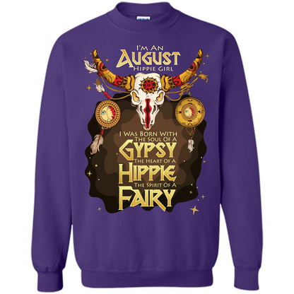 August Hippie Girl T-shirt Was Born With The Soul Of A Gypsy The Heart Of A Hippie The Spirit Of A Fairy Orange