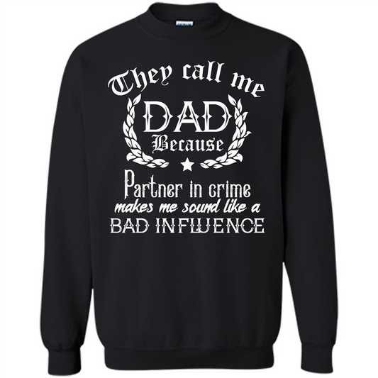 Daddy T-shirt They Call Me Dad Because Partner In Crime T-shirt Black