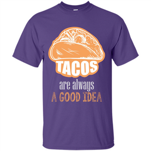 Tacos T-shirt are always a good idea