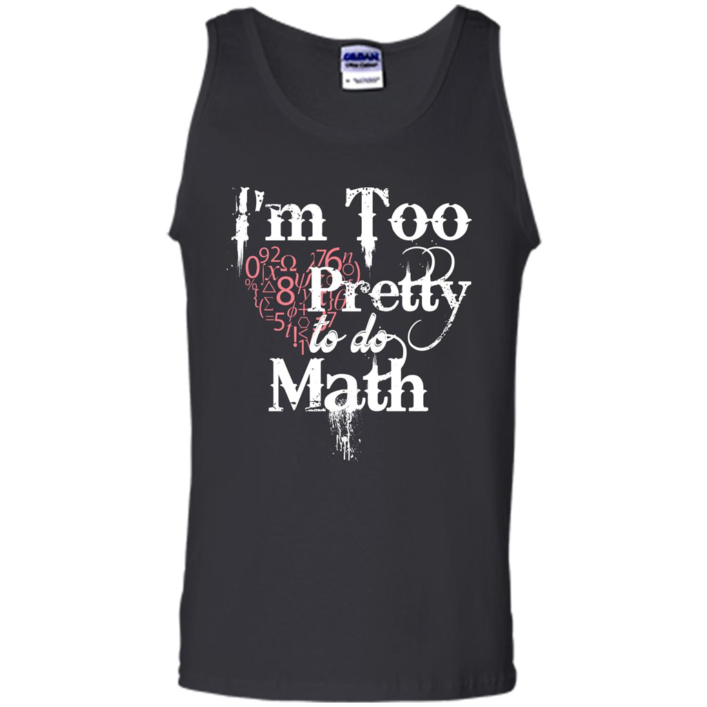 Math Lover T-shirt IŠ—Èm Too Pretty To Do Math Black