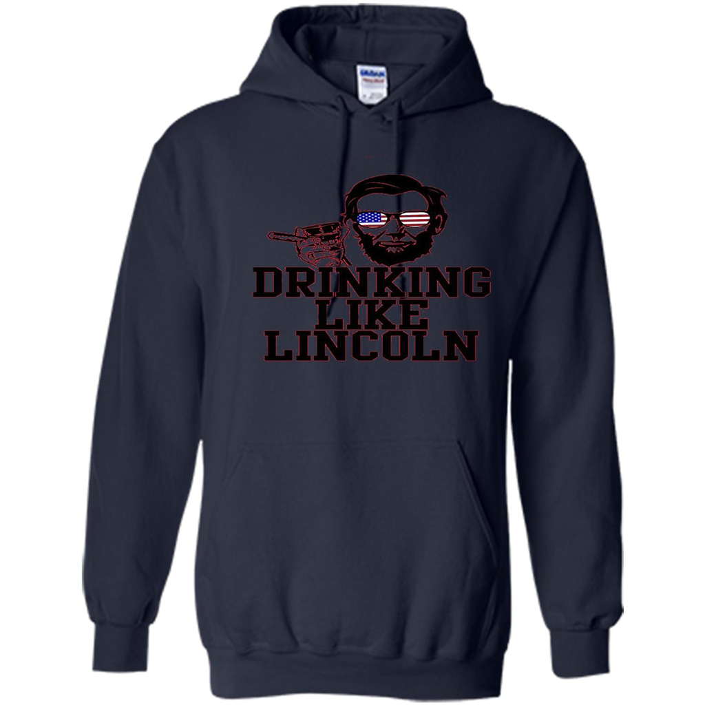Funny Drinking T-shirt Drinking Like Lincoln Navy