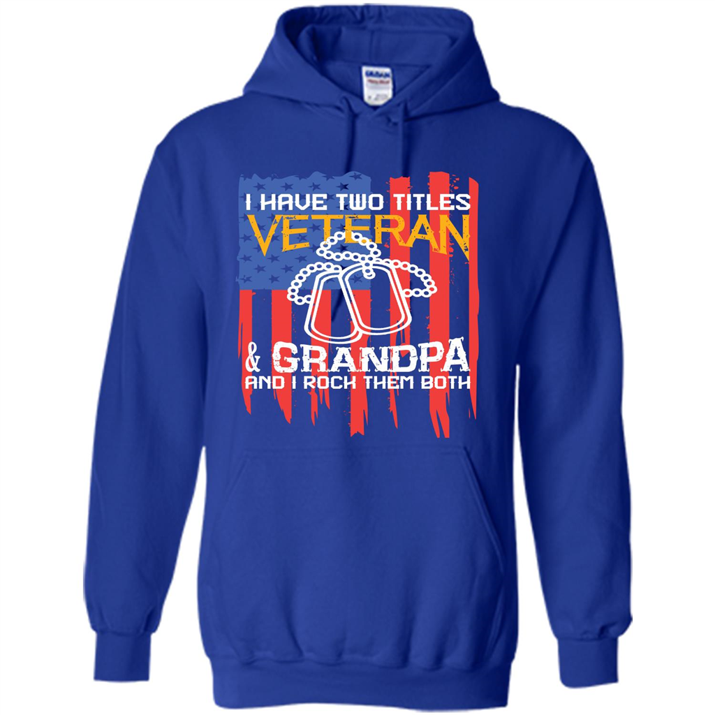 Military T-shirt I Have Two Titles Veteran and Grandpa T-shirt Royal