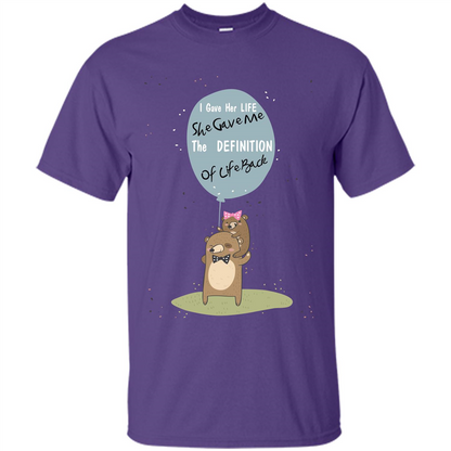 Mommy T-shirt I Gave Her Life. She Gave Me The Definition Of Life Back Purple